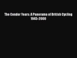 [Read PDF] The Condor Years: A Panorama of British Cycling 1945-2000  Full EBook