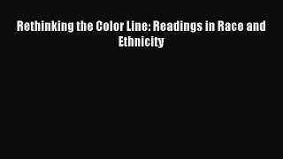 Read Rethinking the Color Line: Readings in Race and Ethnicity E-Book Free