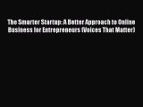 EBOOKONLINEThe Smarter Startup: A Better Approach to Online Business for Entrepreneurs (Voices