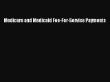 Read Medicare and Medicaid Fee-For-Service Payments Ebook Free