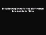 READbookBasic Marketing Research: Using Microsoft Excel Data Analysis 3rd EditionFREEBOOOKONLINE