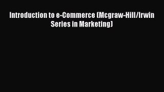 Free[PDF]DownlaodIntroduction to e-Commerce (Mcgraw-Hill/Irwin Series in Marketing)DOWNLOADONLINE