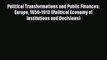 Read Political Transformations and Public Finances: Europe 1650-1913 (Political Economy of