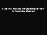 EBOOKONLINEE-Logistics: Managing Your Digital Supply Chains for Competitive AdvantageFREEBOOOKONLINE