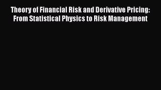 READbookTheory of Financial Risk and Derivative Pricing: From Statistical Physics to Risk ManagementREADONLINE