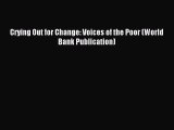 Read Crying Out for Change: Voices of the Poor (World Bank Publication) ebook textbooks