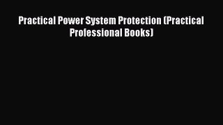 EBOOKONLINEPractical Power System Protection (Practical Professional Books)BOOKONLINE