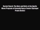 Read Books Rocket Ranch: The Nuts and Bolts of the Apollo Moon Program at Kennedy Space Center