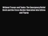 Read Without Troops and Tanks: The Emergency Relief Desk and the Cross Border Operation Into