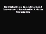 [Read] The Orvis Vest Pocket Guide to Terrestrials: A Complete Guide to Some of the Most Productive