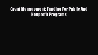 READbookGrant Management: Funding For Public And Nonprofit ProgramsREADONLINE