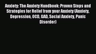 READ book Anxiety: The Anxiety Handbook: Proven Steps and Strategies for Relief from your