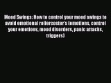 DOWNLOAD FREE E-books Mood Swings: How to control your mood swings to avoid emotional rollercoster's