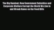 EBOOKONLINEThe Big Handout: How Government Subsidies and Corporate Welfare Corrupt the World