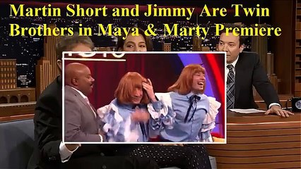Martin Short and Jimmy Are Twin Brothers in Maya & Marty Premiere - The Tonight Show 05-27-16