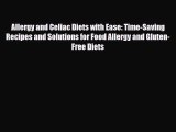 [PDF] Allergy and Celiac Diets with Ease: Time-Saving Recipes and Solutions for Food Allergy