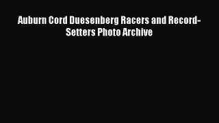 Read Books Auburn Cord Duesenberg Racers and Record-Setters Photo Archive ebook textbooks