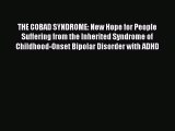 READ book THE COBAD SYNDROME: New Hope for People Suffering from the Inherited Syndrome of