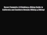 [Read] Desert Summits: A Climbing & Hiking Guide to California and Southern Nevada (Hiking