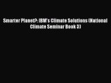EBOOKONLINESmarter Planet?: IBM's Climate Solutions (National Climate Seminar Book 3)FREEBOOOKONLINE