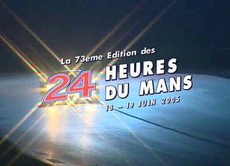 24 Heures du Mans 2005 - Résumé VF [1/2]