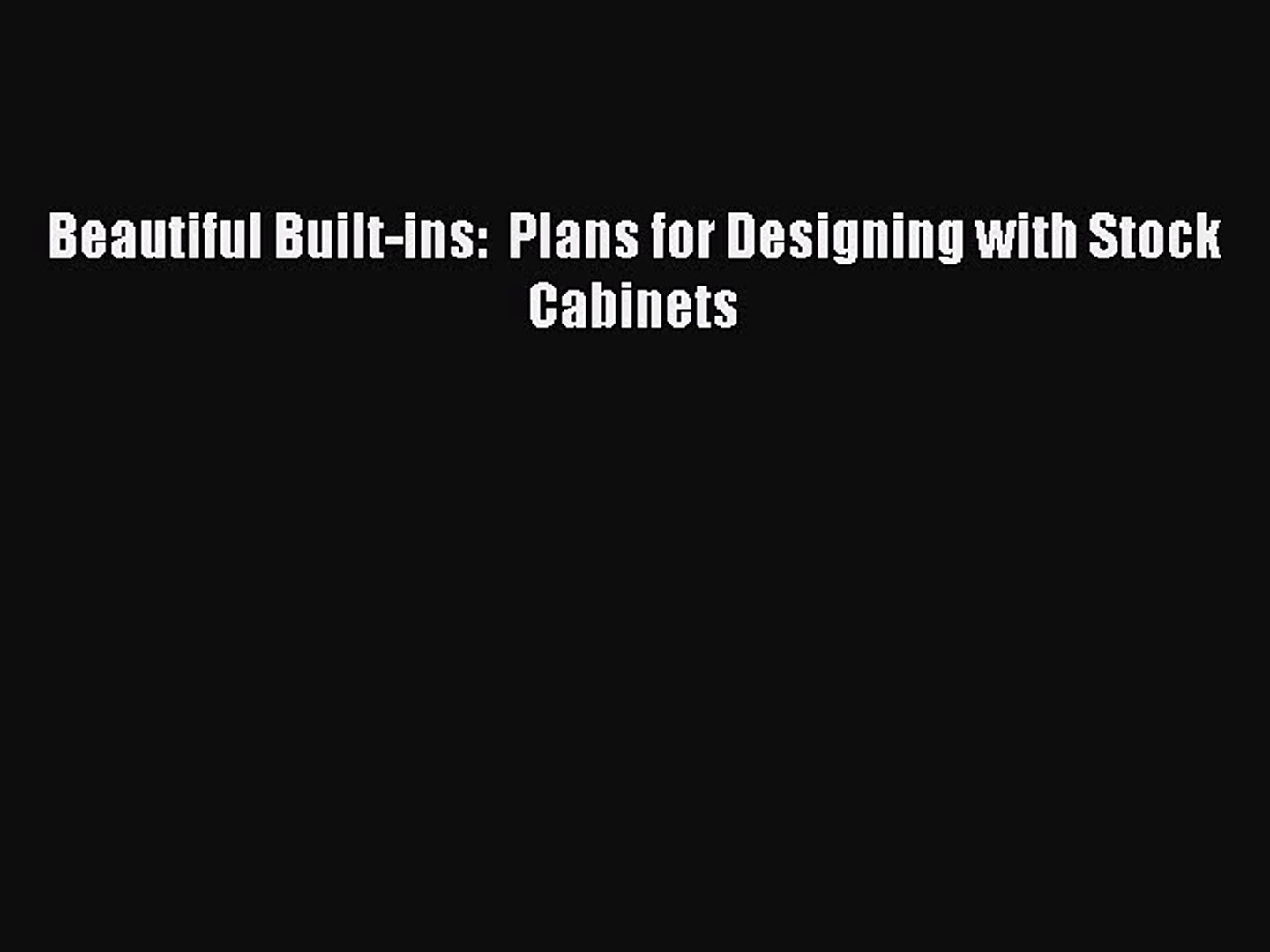 Read Beautiful Built Ins Plans For Designing With Stock Cabinets