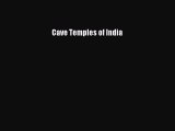 Read Cave Temples of India Ebook Free