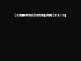Read Commercial Drafting And Detailing Ebook Free