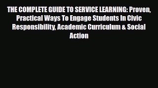 PDF THE COMPLETE GUIDE TO SERVICE LEARNING: Proven Practical Ways To Engage Students In Civic