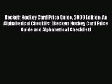 [Read] Beckett Hockey Card Price Guide 2009 Edition: An Alphabetical Checklist (Beckett Hockey