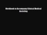 Read Workbook to Accompany Clinical Medical Assisting Ebook Free