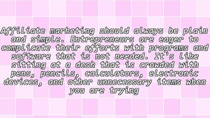 5 Reasons to Keep Your Affiliate Marketing Effort Plain and Simple