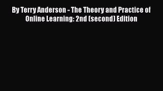 Read Book By Terry Anderson - The Theory and Practice of Online Learning: 2nd (second) Edition