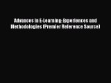 Read Book Advances in E-Learning: Experiences and Methodologies (Premier Reference Source)