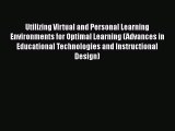 Download Book Utilizing Virtual and Personal Learning Environments for Optimal Learning (Advances