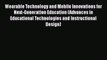 Read Book Wearable Technology and Mobile Innovations for Next-Generation Education (Advances