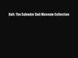 Read Dali: The Salvador Dali Museum Collection Ebook Free