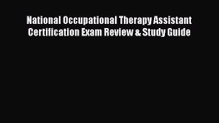 Read National Occupational Therapy Assistant Certification Exam Review & Study Guide Ebook