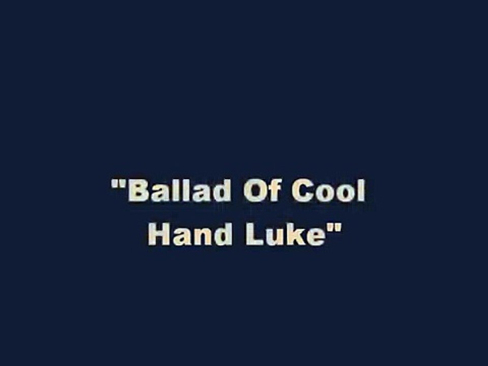 Ballad Of Cool Hand Luke - The Theme by Lalo Schifrin