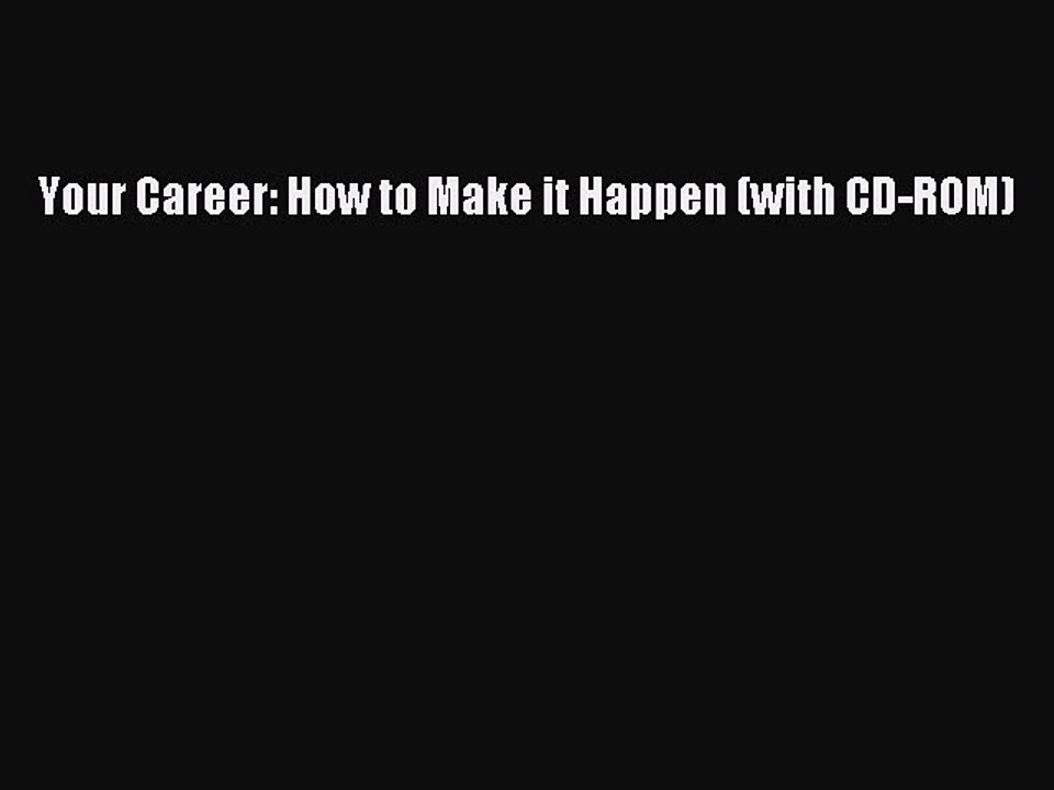 Read Your Career: How to Make it Happen (with CD-ROM) Ebook Free