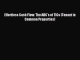 Read Effortless Cash Flow: The ABC's of TICs (Tenant in Common Properties) ebook textbooks