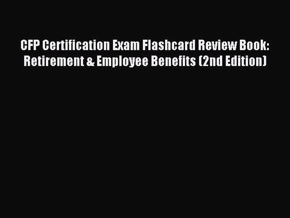 Read CFP Certification Exam Flashcard Review Book: Retirement & Employee Benefits (2nd Edition)