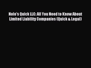 Read Nolo's Quick LLC: All You Need to Know About Limited Liability Companies (Quick & Legal)
