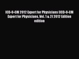 Read ICD-9-CM 2012 Expert for Physicians (ICD-9-CM Expert for Physicians Vol. 1 & 2) 2012 Edition