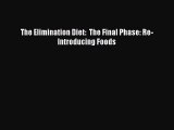 Read The Elimination Diet:  The Final Phase: Re-Introducing Foods Ebook Free