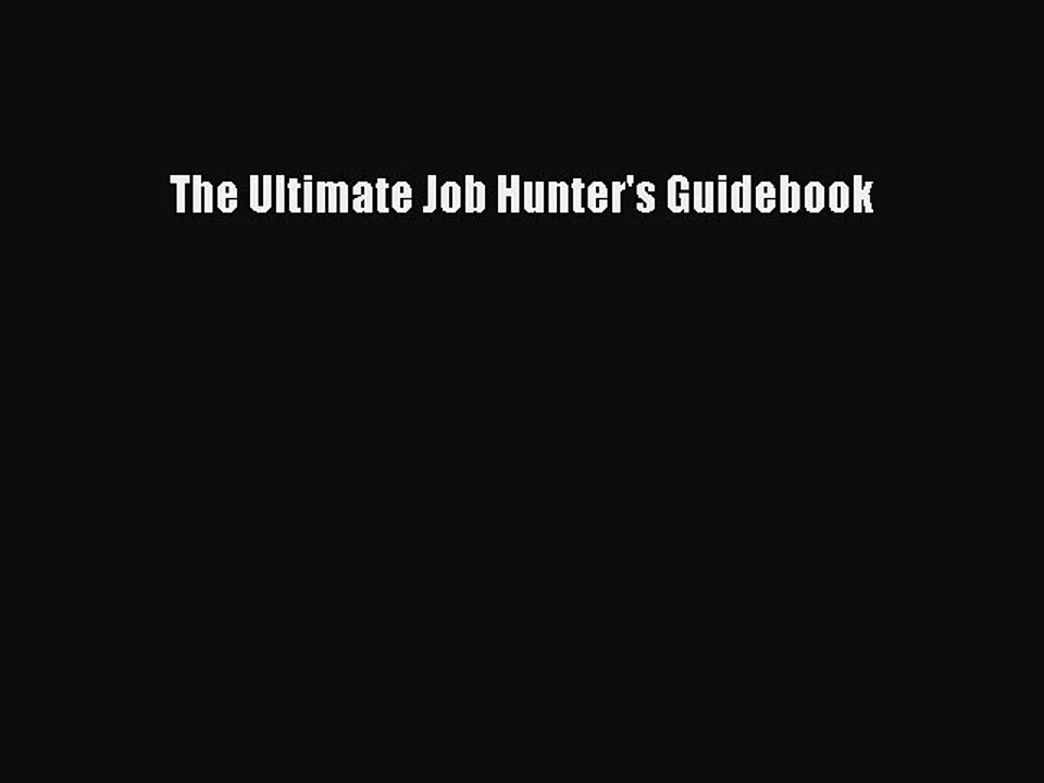 Download The Ultimate Job Hunter's Guidebook PDF Free