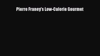 Read Pierre Franey's Low-Calorie Gourmet Ebook Free
