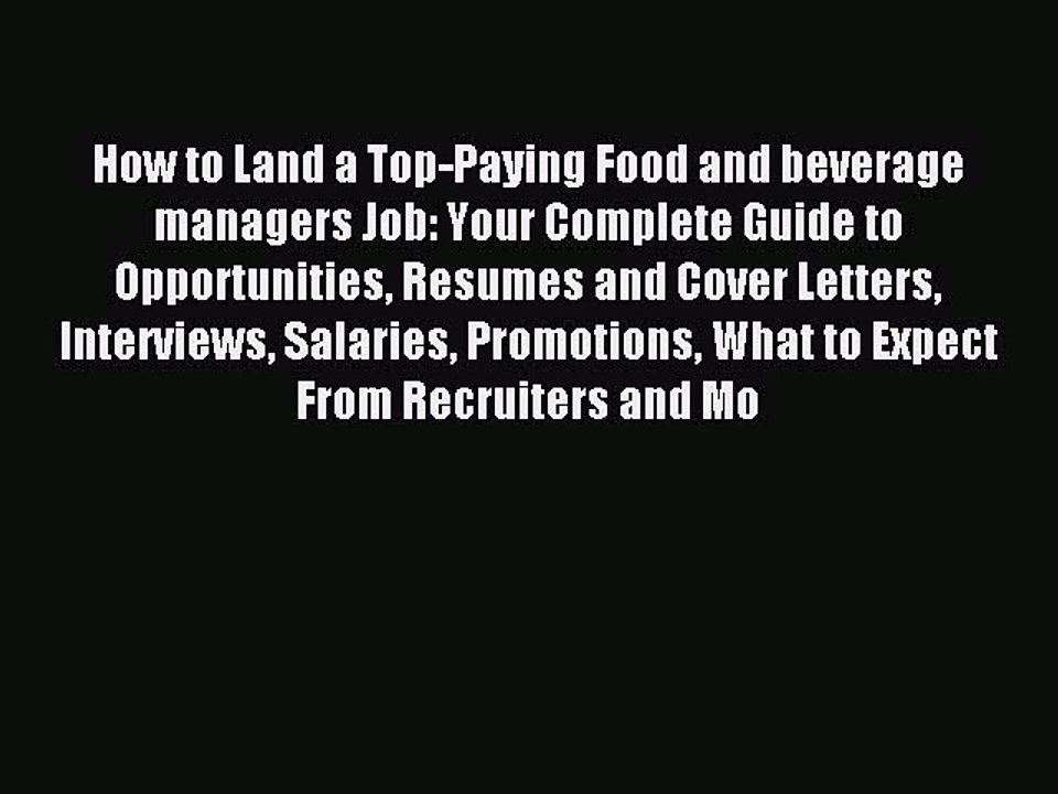 Download How to Land a Top-Paying Food and beverage managers Job: Your Complete Guide to Opportunities
