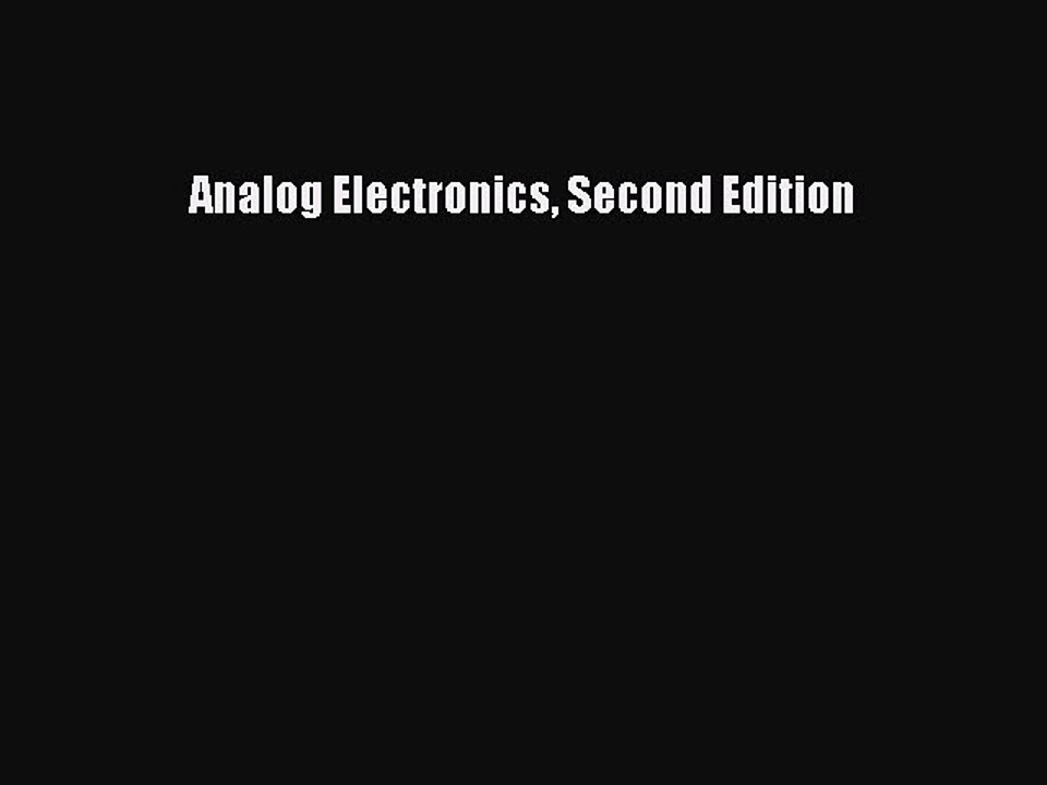 Read Analog Electronics Second Edition PDF Free