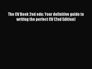 Read The CV Book 2nd edn: Your definitive guide to writing the perfect CV (2nd Edition) Ebook